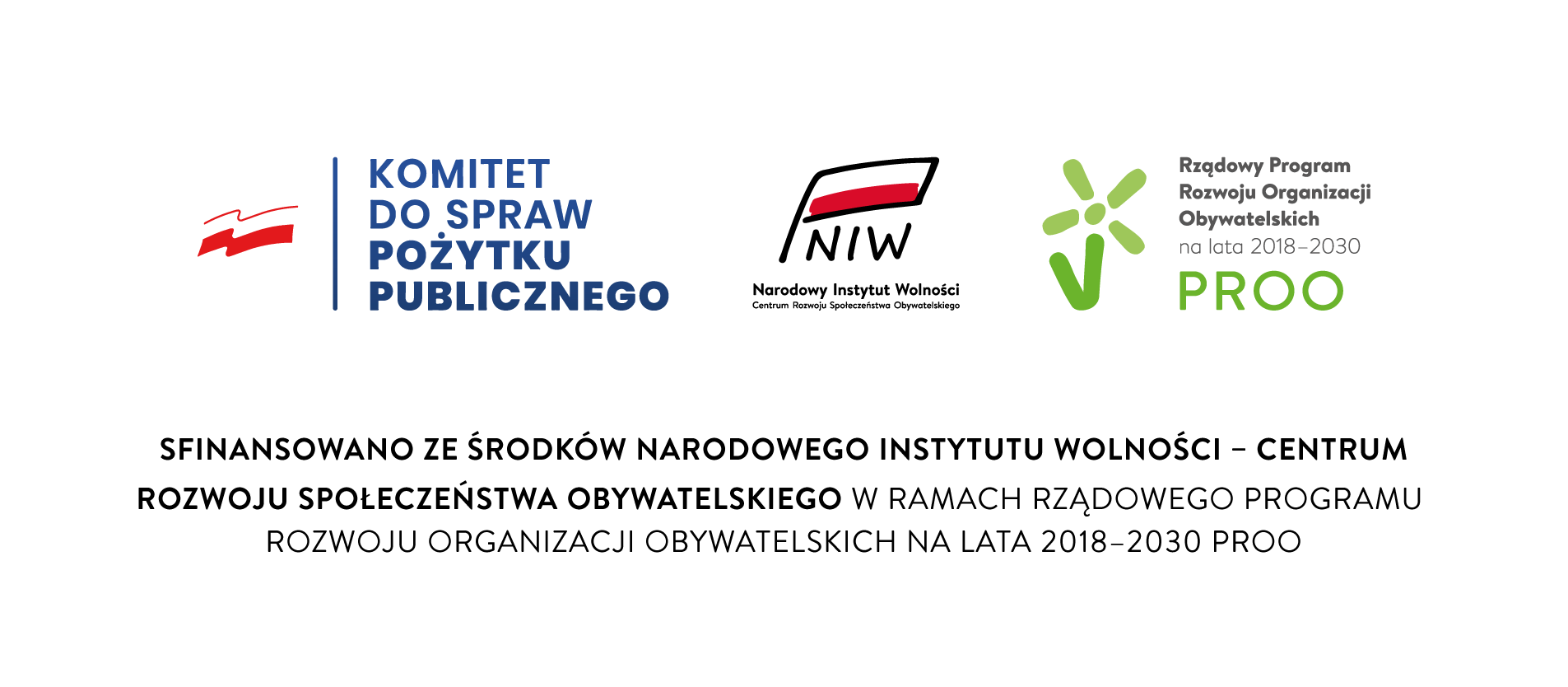 Logotypy: Komitet do spraw Pożytku Publicznego, Narodowy Instytut Wolności - Centrum Rozwoju Społeczeństwa Obywatelskiego, Rządowy Program Rozwoju Organizacji Obywatelskich PROO na lata 2018-2030. Sfinansowano ze środków Narodowego Instytutu Wolności - Centrum Rozwoju Społeczeństwa Obywatelskiego w ramach Rządowego Programu Rozwoju Organizacji Obywatelskich na lata 2018-2030 PROO.